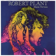 Robert Plant – Manic Nirvana