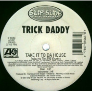 Trick Daddy - Take It To Da House