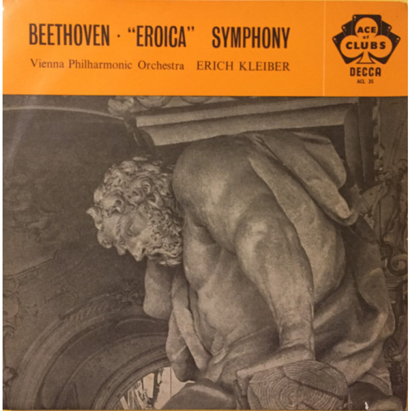 Ludwig van Beethoven, Erich Kleiber, Wiener Philharmoniker - Symphony No. 3 "Eroica" Ludwig van Beethoven, Erich Kleiber, Wiener Philharmoniker - Symphony No. 3 "Eroica"