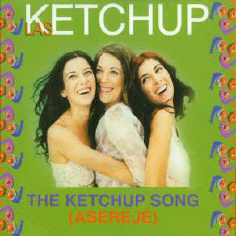 Las Ketchup - The Ketchup Song (Asereje) Las Ketchup - The Ketchup Song (Asereje)