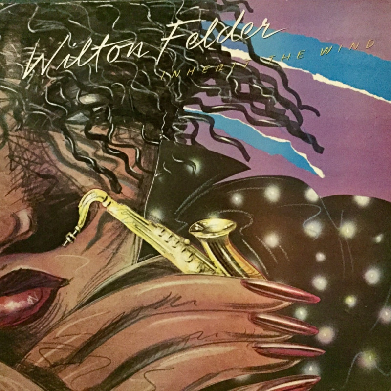 Wilton Felder - Inherit the wind Wilton Felder - Inherit the wind