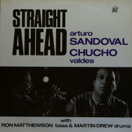 Arturo Sandoval & Chucho Valdes - Straight Ahead