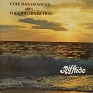 Coleman Hawkins with The Earl Hines Trio - Rifftide