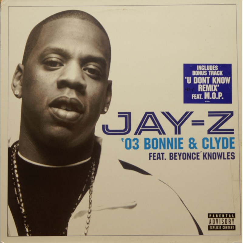 Jay-Z, Beyonce, M.O.P - Bonnie & Clyde / U Don`t Know Jay-Z, Beyonce, M.O.P - Bonnie & Clyde / U Don`t Know