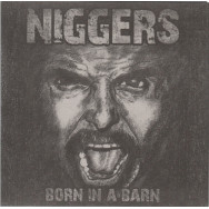 Niggers – Born In A Barn