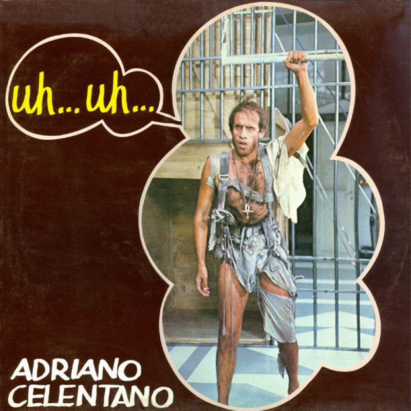 Adriano Celentano – Uh…Uh… Adriano Celentano – Uh…Uh…